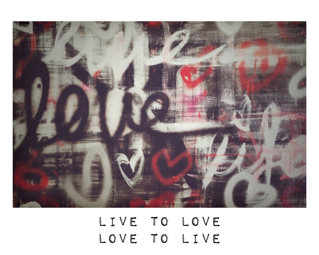 LIVE TO LOVE, LOVE TO LIVE