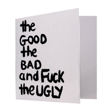 Load image into Gallery viewer, The Good The Bad and Fuck The Ugly (Black) Greeting Cards
